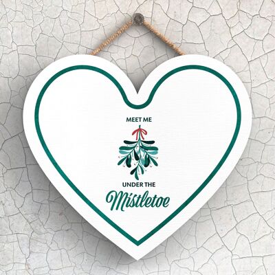 P2416 - Meet Me Under The Mistletoe Green Typography On A Heart Shaped Wooden Hanging Plaque