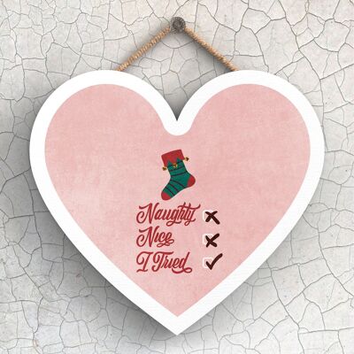 P2424 - Naughty, Nice, I Tried Typography On A Heart Shaped Wooden Hanging Plaque
