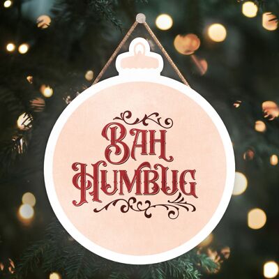 P2465 - Bah Humbug Pink And Red Typography On A Bauble Shaped Wooden Hanging Plaque