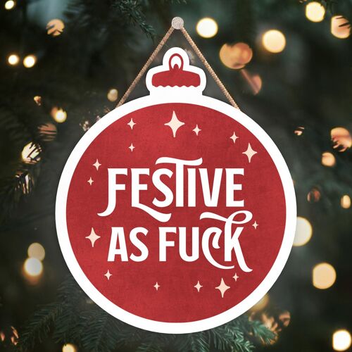 P2472 - Festive As F*** Red And White Typography On A Bauble Shaped Wooden Hanging Plaque