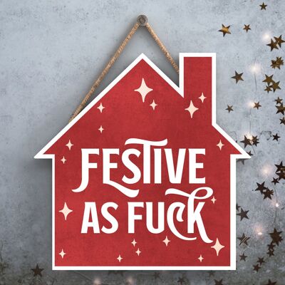 P2503 - Festive As F*** Red And White Typography On A House Shaped Wooden Hanging Plaque