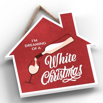 P2505 - I'm Dreaming Of A White Christmas Typography On A House Shaped Wooden Hanging Plaque 2