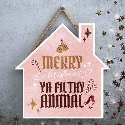 P2515 – Merry Christmas Ya Dirty Animal auf einem hölzernen Hängeschild in Form eines Hauses