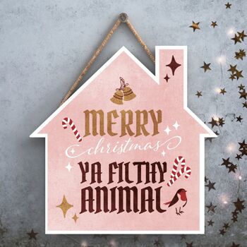 P2515 - Merry Christmas Ya Filthy Animal On A House Shaped Wooden Hanging Plaque 1