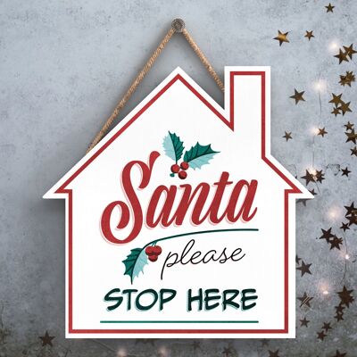 P2519 - Babbo Natale, per favore, fermati qui tipografia su una targa da appendere in legno a forma di casa