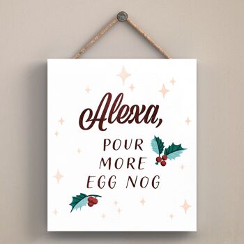 P2525 - Alexa, Pour More Eggnog Typography On An Off Square Shaped Wooden Hanging Plaque 1