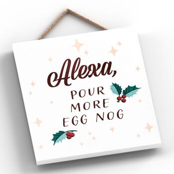 P2525 - Alexa, Pour More Eggnog Typography On An Off Square Shaped Wooden Hanging Plaque 2
