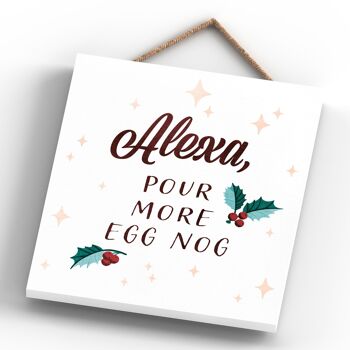 P2525 - Alexa, Pour More Eggnog Typography On An Off Square Shaped Wooden Hanging Plaque 4