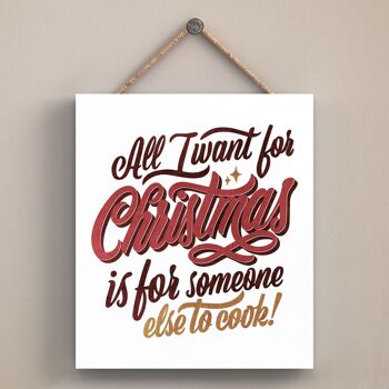 P2526 - Tout ce que je veux pour la typographie rouge de Noël sur une plaque à suspendre en bois de forme carrée 1