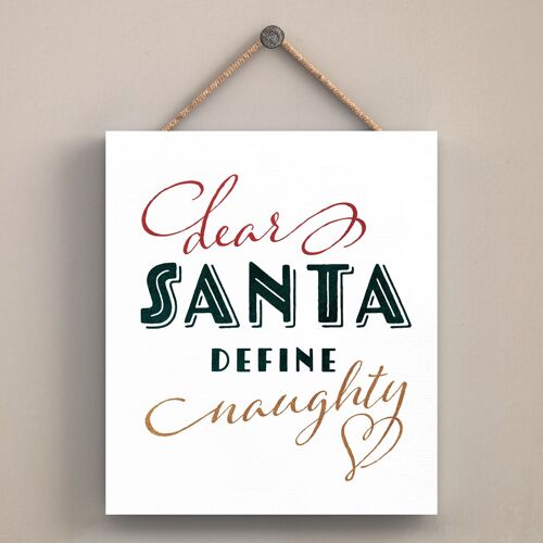P2533 - Dear Santa Define Naughty Typography On An Off Square Shaped Wooden Hanging Plaque