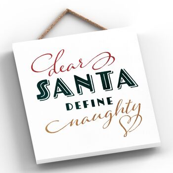 P2533 - Dear Santa Define Naughty Typography On An Off Square Shaped Wooden Hanging Plaque 2