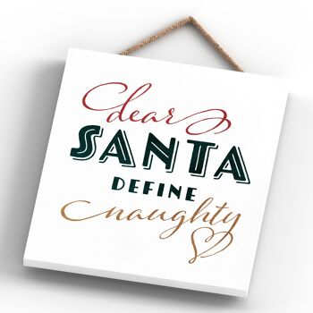 P2533 - Dear Santa Define Naughty Typography On An Off Square Shaped Wooden Hanging Plaque 4