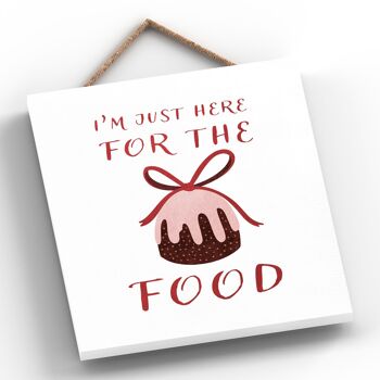 P2537 - I'm Just Here For The Food Typography On An Off Square Shaped Wooden Hanging Plaque 2