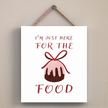 P2537 - I'm Just Here For The Food Typography On An Off Square Shaped Wooden Hanging Plaque 1