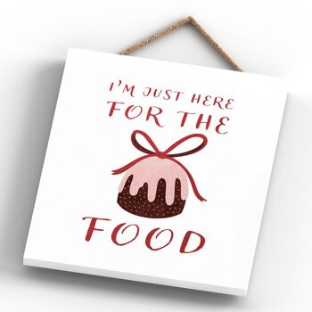 P2537 - I'm Just Here For The Food Typography On An Off Square Shaped Wooden Hanging Plaque 4