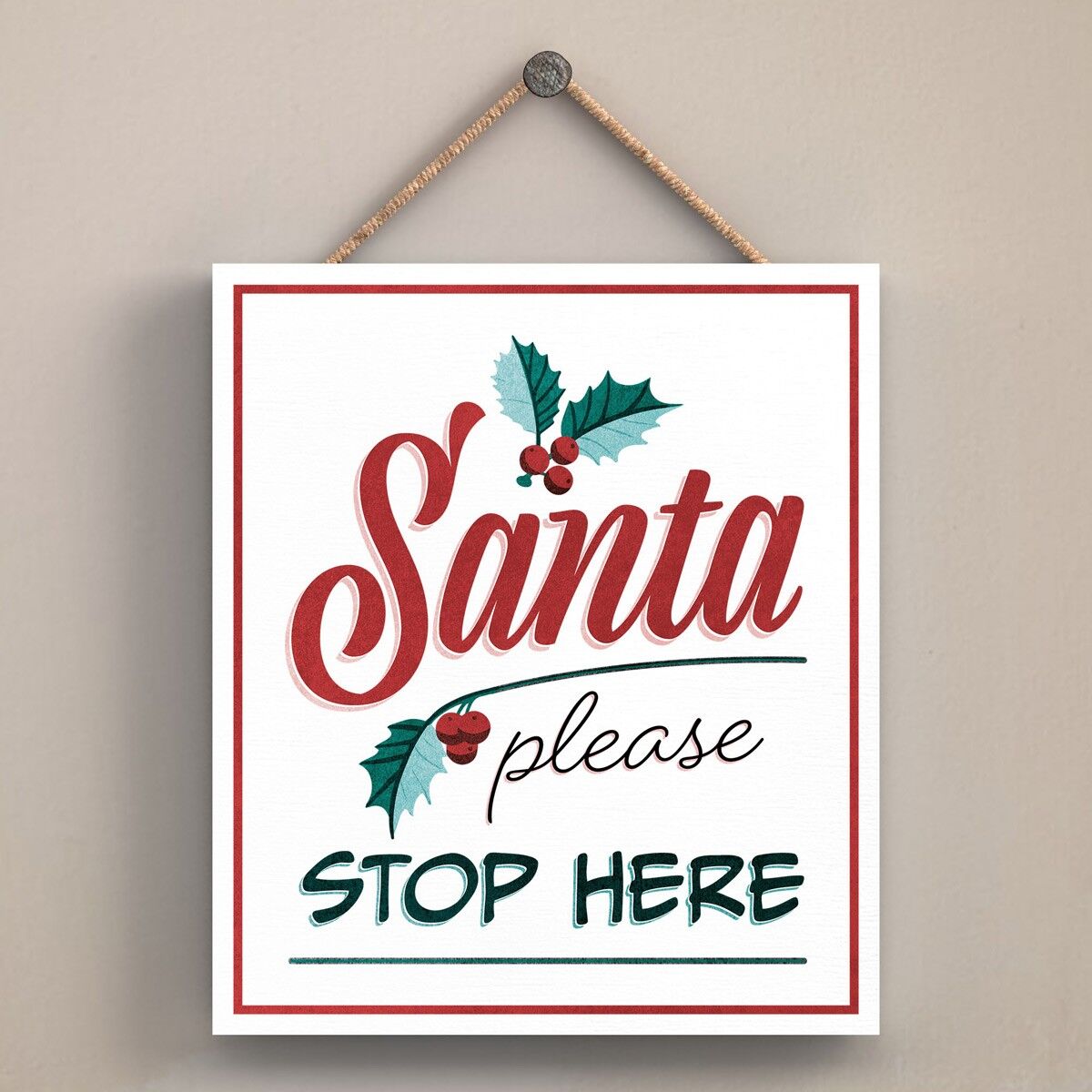 P2550 – Santa Please Stop Here Typografie auf einem eckigen Holzschild zum Aufhängen