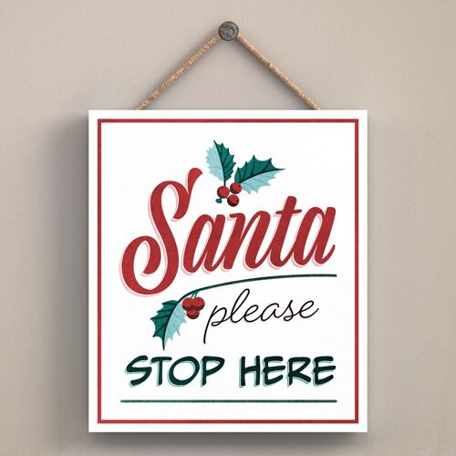 P2550 - Santa Please Stop Here Typography On An Off Square Shaped Wooden Hanging Plaque