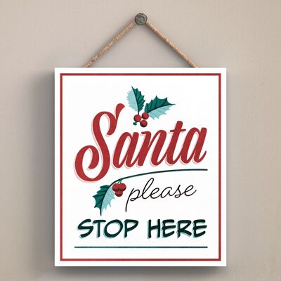P2550 – Santa Please Stop Here Typografie auf einem eckigen Holzschild zum Aufhängen