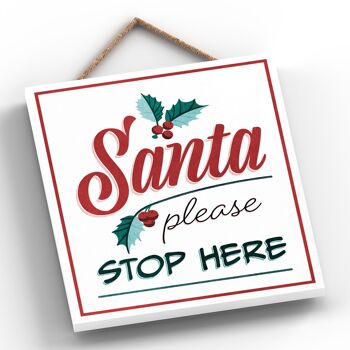 P2550 - Santa Please Stop Here Typography On An Off Square Shaped Wooden Hanging Plaque 2