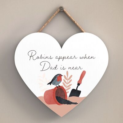 P2559 - A Heart Warming 'Robin Dad Is Near' Heart Shaped Wooden Hanging Plaque