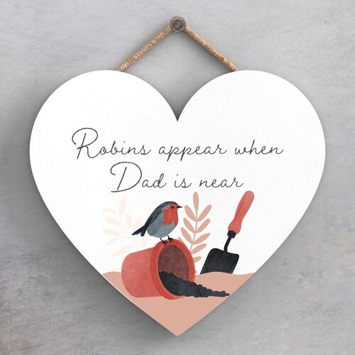 P2570 - A Heart Warming 'Robin Dad Is Near' Heart Shaped Wooden Hanging Plaque