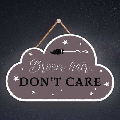P2591 – Broom Hair Don't Care, wolkenförmige Hexerei-Themen-Halloween-Plakette zum Aufhängen aus Holz