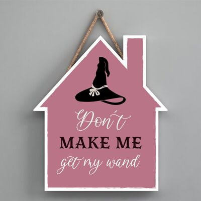 P2630 - Get My Wand House Shaped Witchcraft Themed Halloween Wooden Hanging Plaque