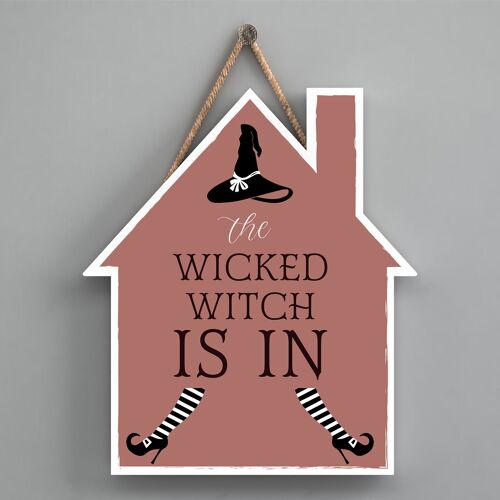 P2641 - Wicked Witch Is In House Shaped Witchcraft Themed Halloween Wooden Hanging Plaque