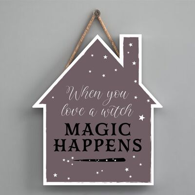 P2643 - Placa colgante de madera para Halloween con forma de casa de brujas cuando amas a una casa de brujas