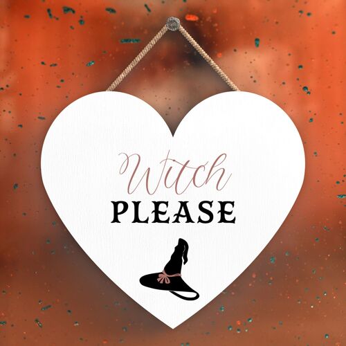 P2736 - Witch Please Heart Shaped Witchcraft Themed Halloween Wooden Hanging Plaque