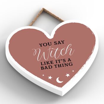 P2740 - Witch Like It's A Bad Thing Plaque à suspendre en bois sur le thème de la sorcellerie en forme de cœur 2