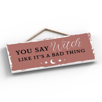 P2936 - Witch Like It's A Bad Thing Rectangle Witchcraft Thème Halloween Plaque à suspendre en bois 2