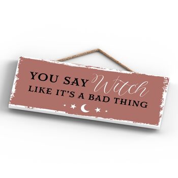 P2936 - Witch Like It's A Bad Thing Rectangle Witchcraft Thème Halloween Plaque à suspendre en bois 4
