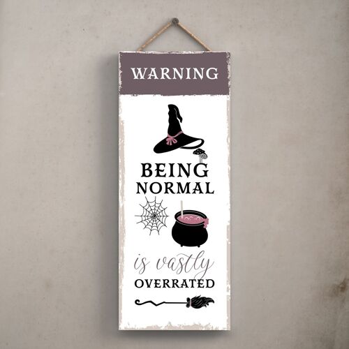 P2937 - Being Normal Overrated Rectangle Witchcraft Themed Halloween Wooden Hanging Plaque