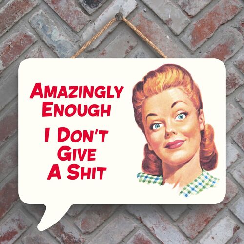 P2963 - Amazingly Enough Humourous Pin Up Themed Speech Bubble Shaped Wooden Hanging Plaque