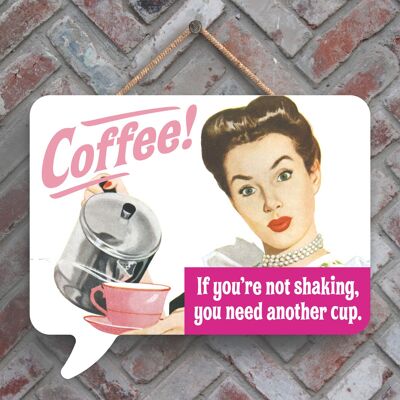 P2964 - Coffee Another Cup Placa colgante de madera con forma de burbuja de diálogo con el tema de Pin Up chistoso