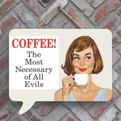P2965 - Coffee Necessary Humourous Pin Up Themed Speech Bubble Shaped Wooden Hanging Plaque