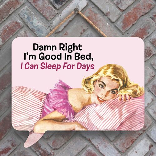 P2966 - Good In Bed Humourous Pin Up Themed Speech Bubble Shaped Wooden Hanging Plaque