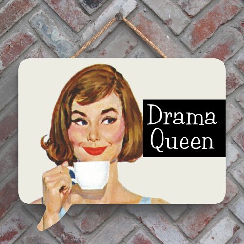 P2969 - Drama Queen Humourous Pin Up Themed Speech Bubble Shaped Wooden Hanging Plaque