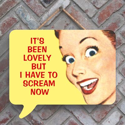 P2982 - It'S Been Lovely Humourous Pin Up Themed Speech Bubble Shaped Wooden Hanging Plaque
