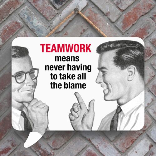 P2996 - Teamwork Humourous Pin Up Themed Speech Bubble Shaped Wooden Hanging Plaque