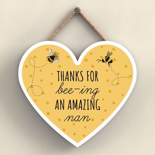 P3111-9 - Thanks For Bee-Ing An Amazing Nan Bee Themed Heart Shaped Wooden Hanging Plaque