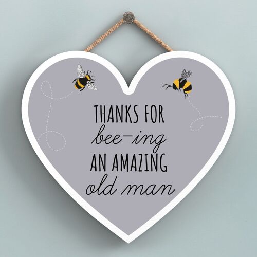 P3114-15 - Thanks For Bee-Ing An Amazing Old Man Bee Themed Heart Shaped Wooden Hanging Plaque