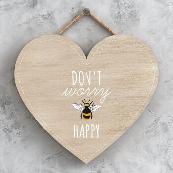 P3120 - Don't Worry Be Happy Bee Plaque décorative à suspendre en forme de cœur en bois 1