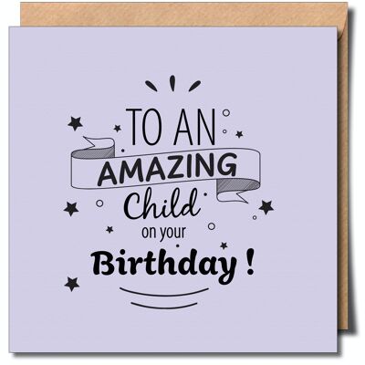 To An Amazing Child On Your Birthday Non-Binary Birthday Card.