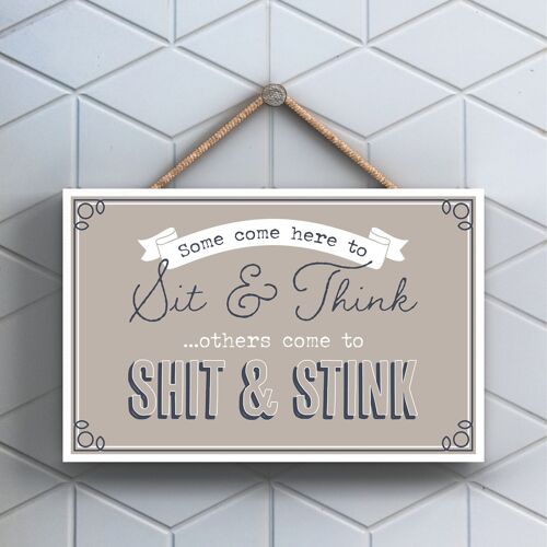 P3223 - Sit & Think Rude Modern Grey Typography Home Humour Wooden Hanging Plaque
