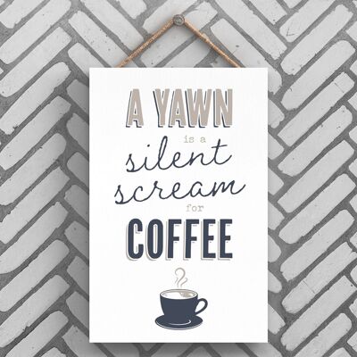 P3227 - Yawn Scream For Coffee Modern Gray Typography Home Humor Placa colgante de madera