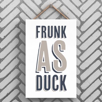 P3233 - Frunk As Duck Modern Grey Typography Home Humour Wooden Hanging Plaque