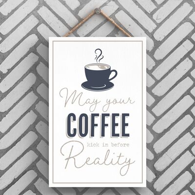 P3240 - Coffee Kick Reality Modern Grey Typography Home Humor Placa colgante de madera