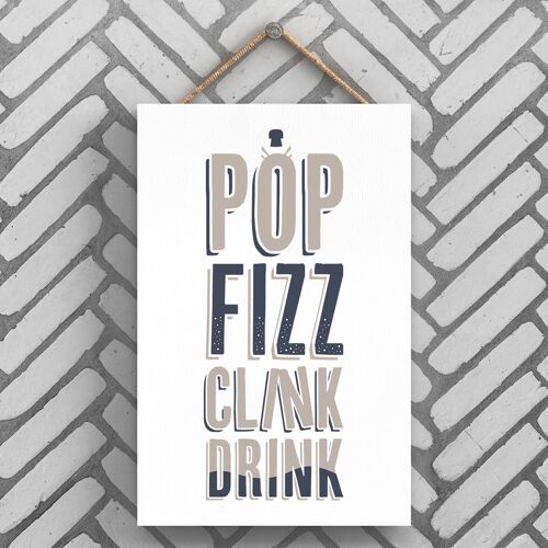 P3244 - Pop Fizz Clink Drink Modern Grey Typography Home Humour Wooden Hanging Plaque